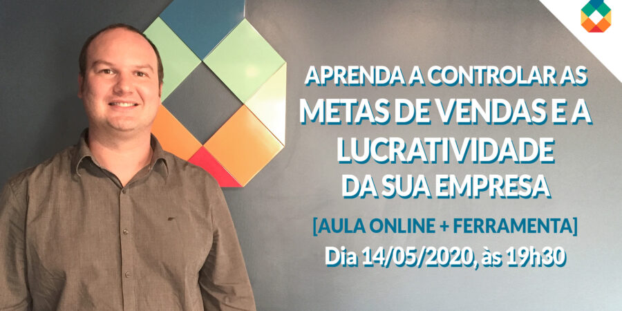 Aprenda a Controlar as Metas de Vendas e a Lucratividade da Sua Empresa [Aula Online + Ferramenta]