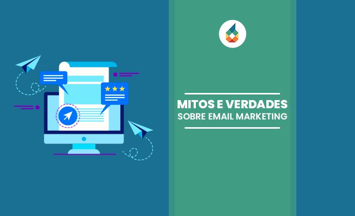 Mitos e Verdades sobre email marketing